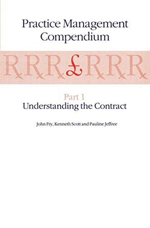 Practice Management Compendium: Part 1: Understanding The Contract-..