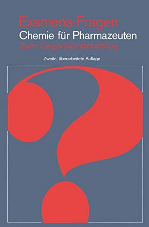 Examens-Fragen Chemie Für Pharmazeuten: Zum Gegenstandskatalog-..
