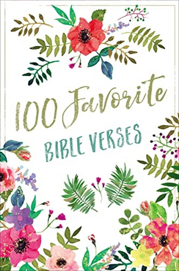 100 Favorite Bible Verses: Devotions And Scripture For Daily Inspiration (A Devotional)-..