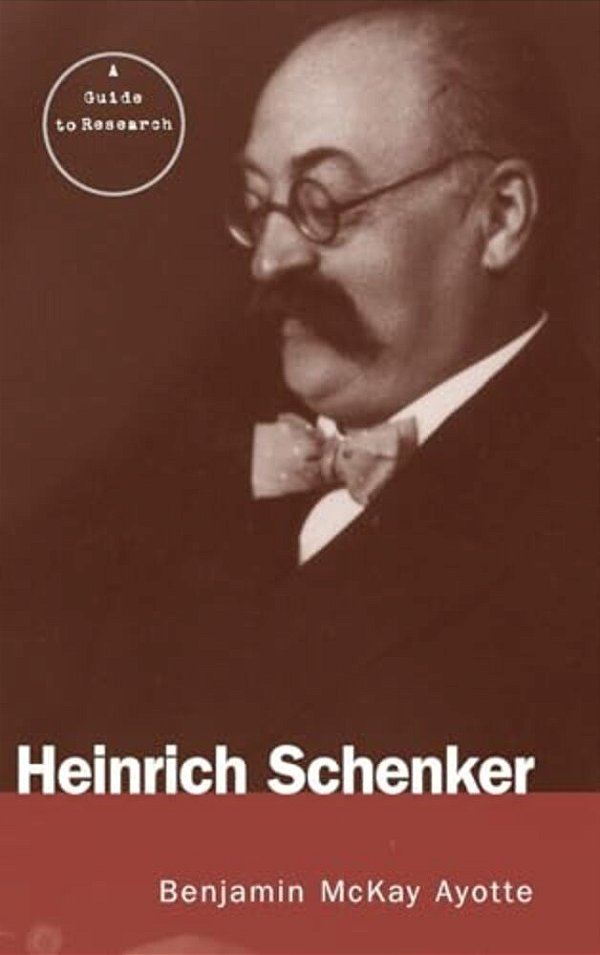 Heinrich Schenker: A Research And Information Guide-..