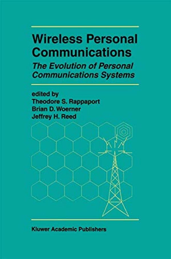Wireless Personal Communications: The Evolution Of Personal Communications Systems-..