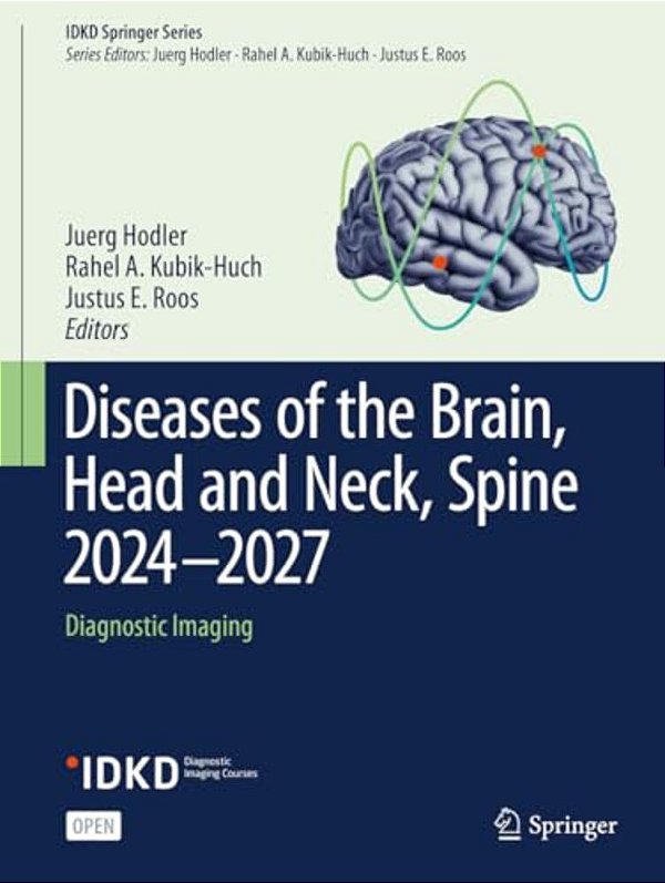 Diseases Of The Brain, Head And Neck, Spine 2024-2027: Diagnostic Imaging-..