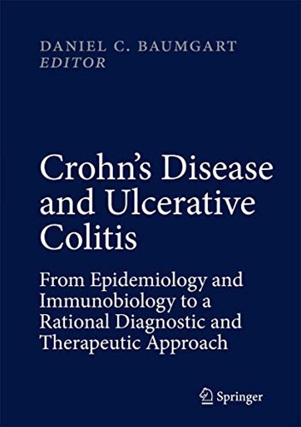 Crohn's Disease And Ulcerative Colitis: From Epidemiology And Immunobiology To A Rational Diagnostic And Therapeutic Approach-..