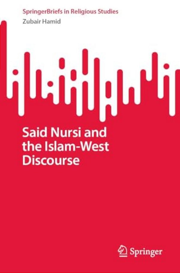 Said Nursi And The Islam-West Discourse-..
