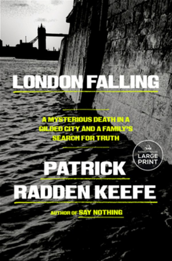 London Falling: A Mysterious Death In A Gilded City And A Family's Search For Truth-..