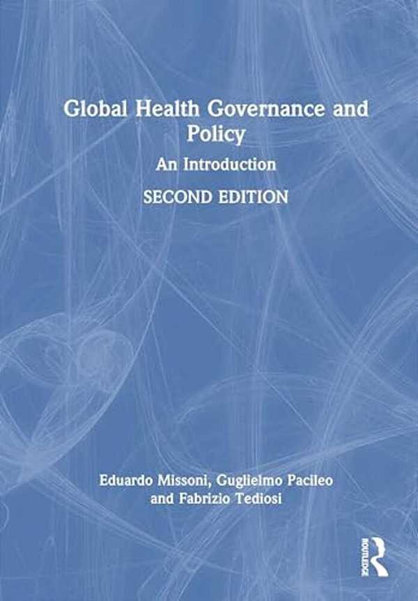 Global Health Governance And Policy: An Introduction-..