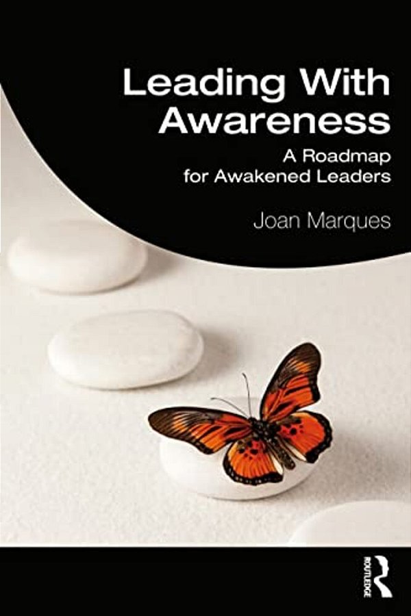 Leading With Awareness: A Roadmap For Awakened Leaders-..