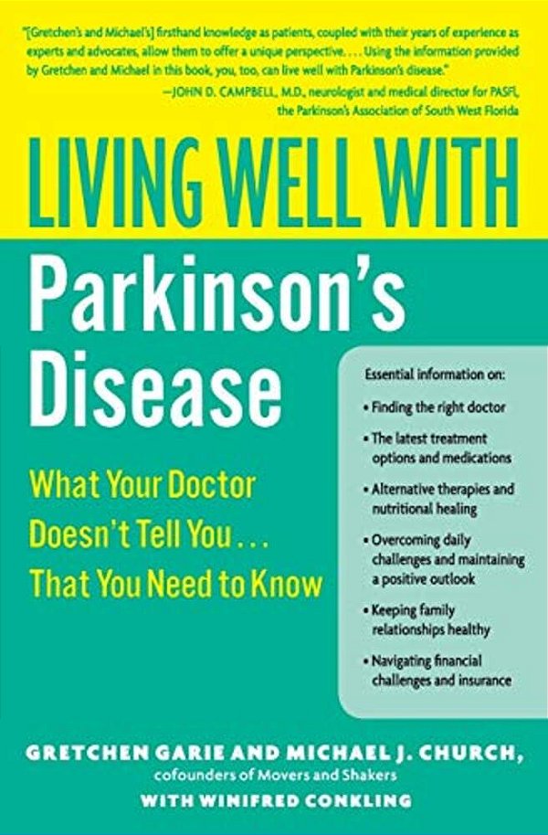 Living Well With Parkinson's Disease: What Your Doctor Doesn't Tell You... That You Need To Know-..