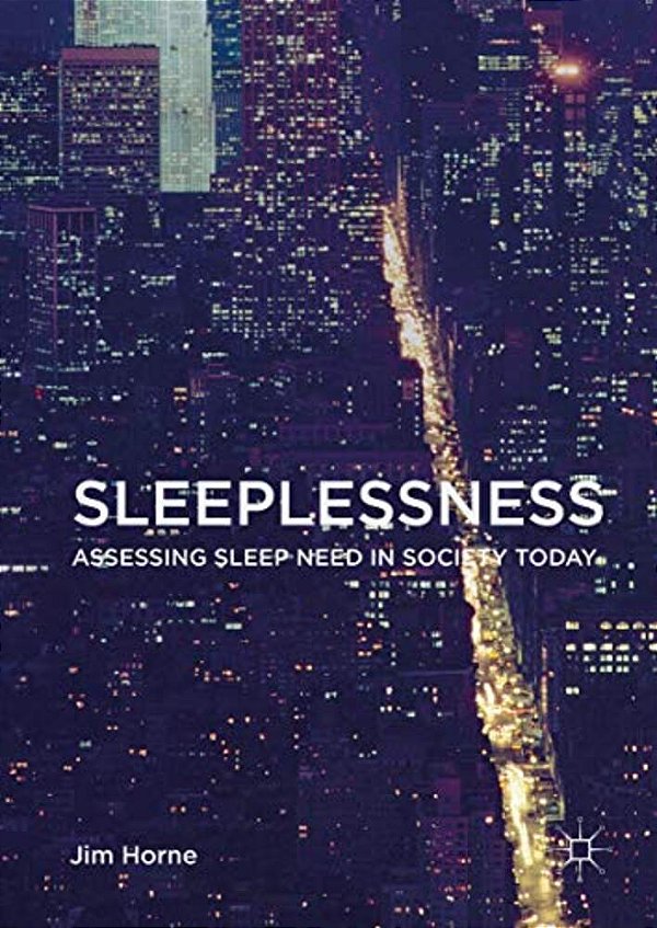 Sleeplessness: Assessing Sleep Need In Society Today-..