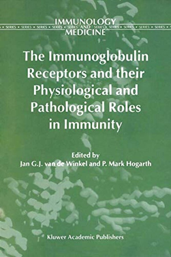 The Immunoglobulin Receptors And Their Physiological And Pathological Roles In Immunity-..