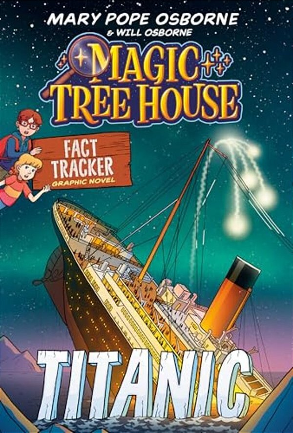Magic Tree House Fact Tracker Graphic Novel: Titanic-..