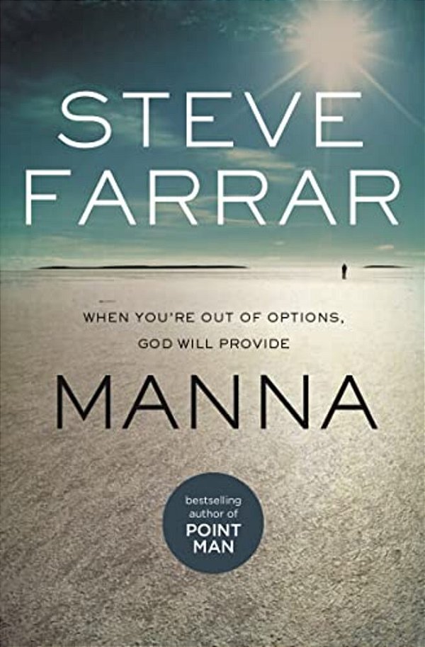 Manna: When You'Re Out Of Options, God Will Provide-..