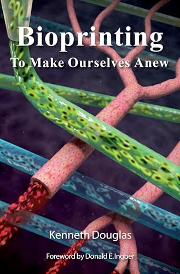 Bioprinting: To Make Ourselves Anew-..