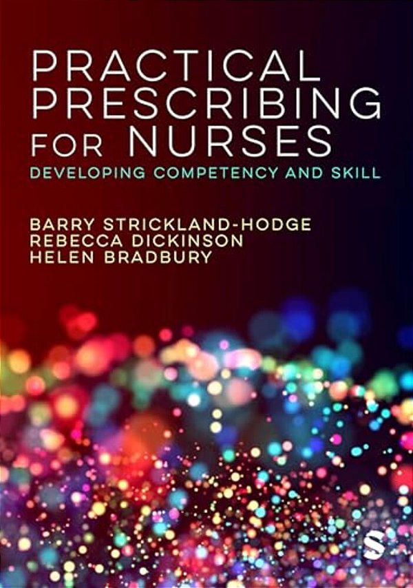 Practical Prescribing For Nurses: Developing Competency And Skill-..