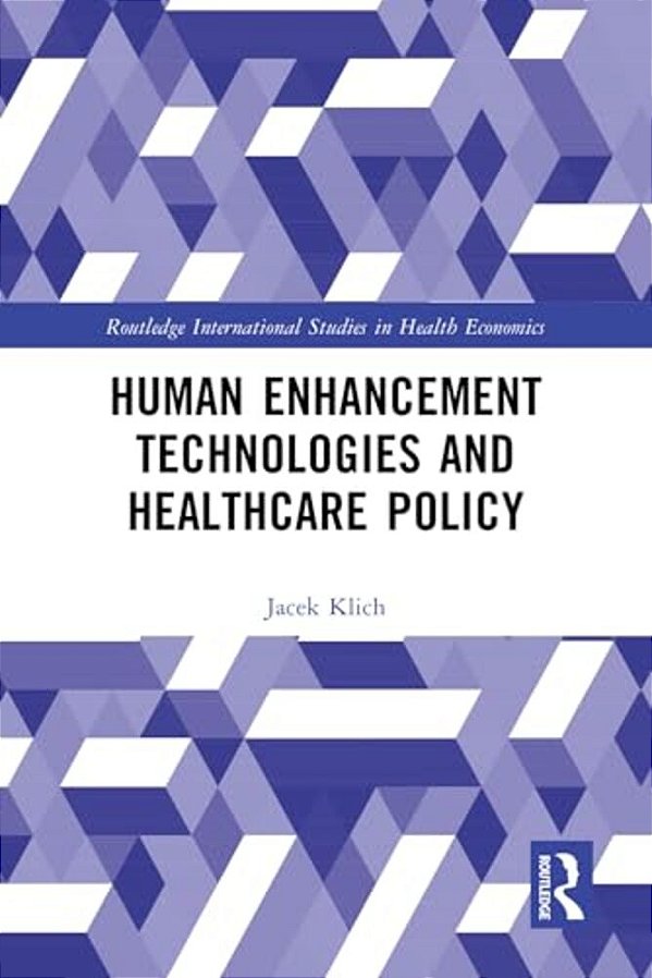 Human Enhancement Technologies And Healthcare Policy-..