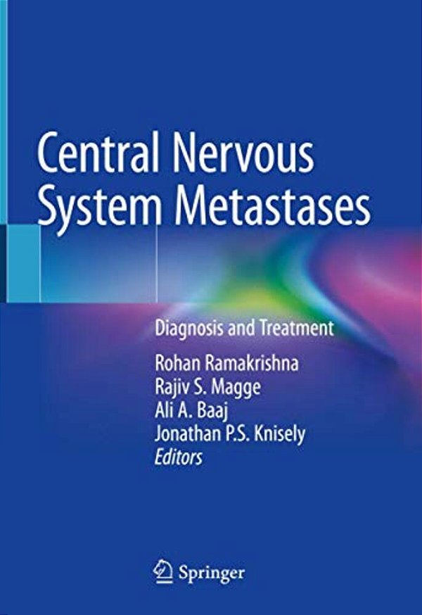 Central Nervous System Metastases: Diagnosis And Treatment-..