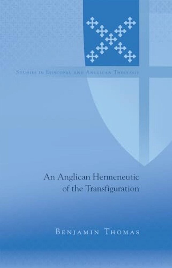 An Anglican Hermeneutic Of The Transfiguration-..