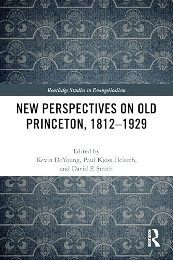 New Perspectives On Old Princeton, 1812-1929-..