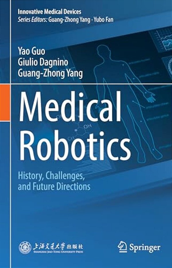 Medical Robotics: History, Challenges, And Future Directions-..
