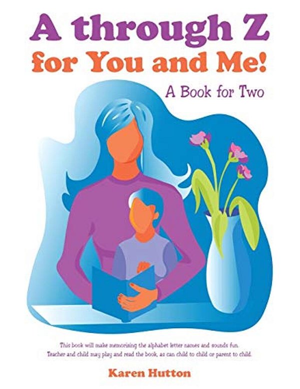 A Through Z For You And Me!: A Book For Two-..