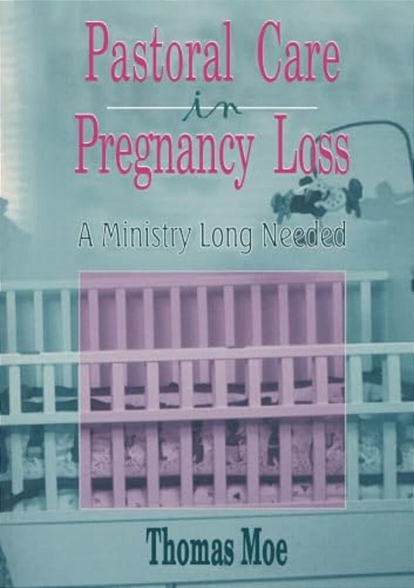 Pastoral Care In Pregnancy Loss: A Ministry Long Needed-..