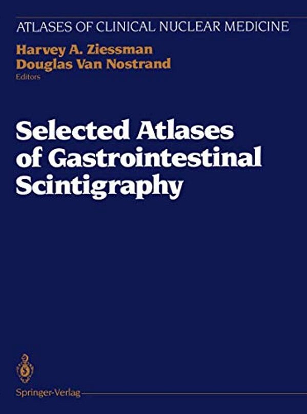 Selected Atlases Of Gastrointestinal Scintigraphy-..