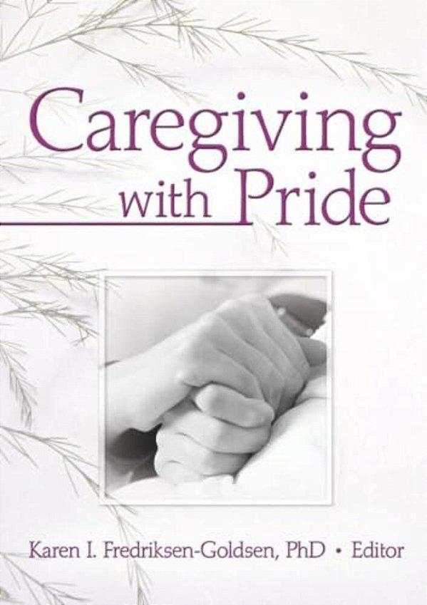 Caregiving With Pride-..