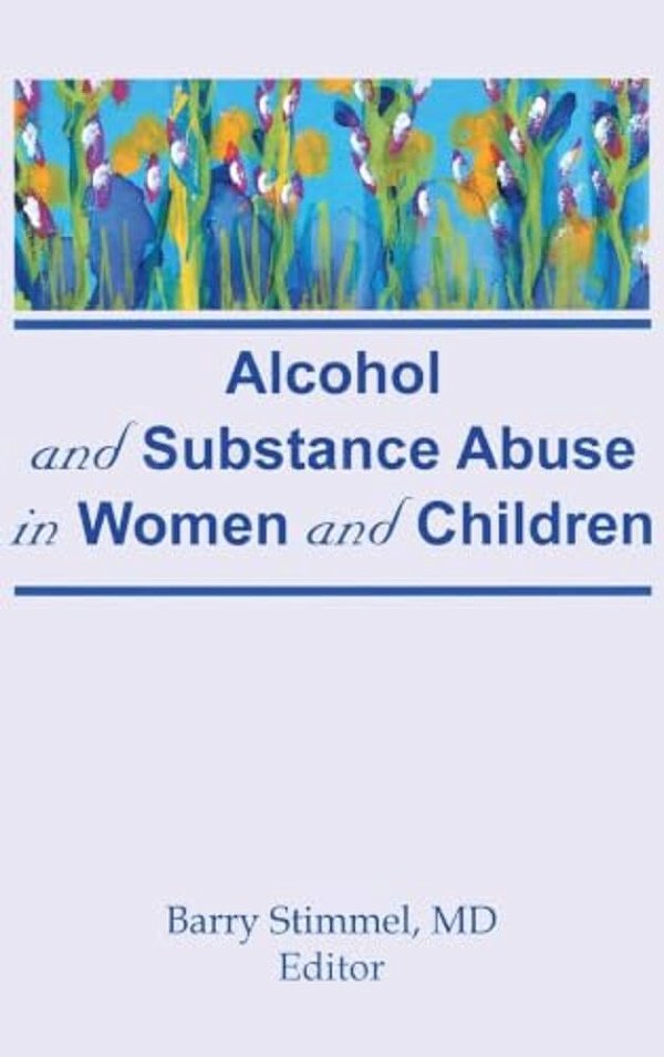 Alcohol And Substance Abuse In Women And Children-..
