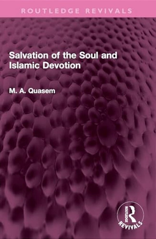 Salvation Of The Soul And Islamic Devotion-..