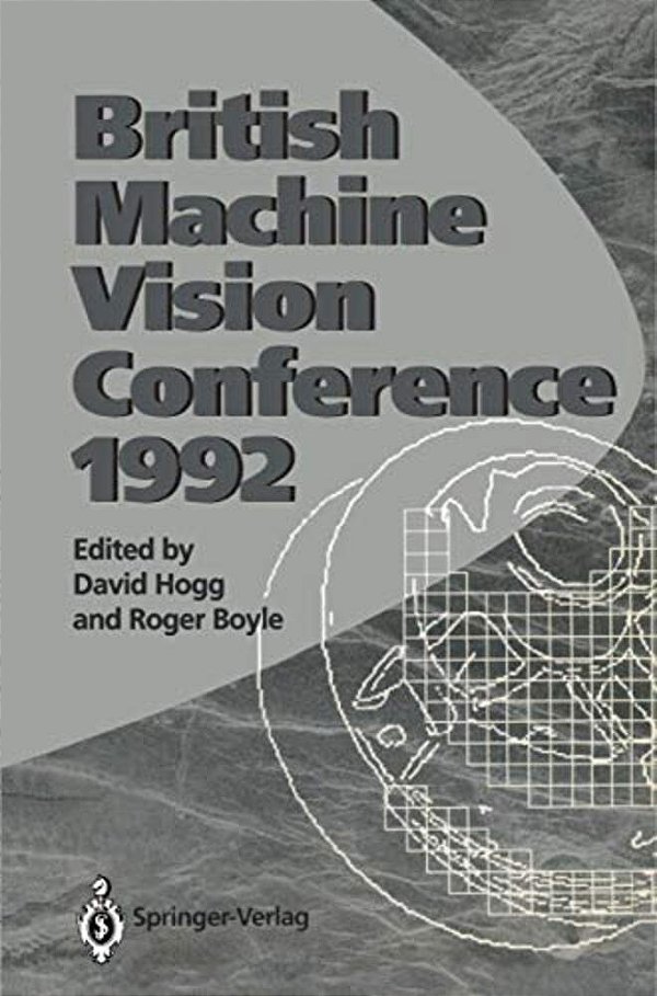 Bmvc92: Proceedings Of The British Machine Vision Conference, Organised By The British Machine Vision Association 22-24 September 1992 Leeds-..