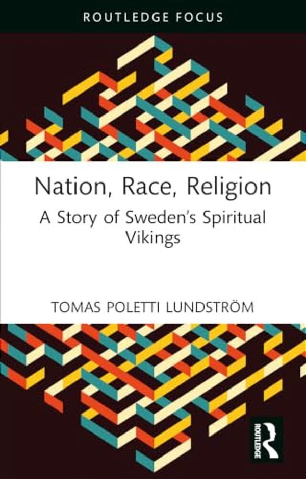 Nation, Race, Religion: A Story Of Sweden's Spiritual Vikings-..