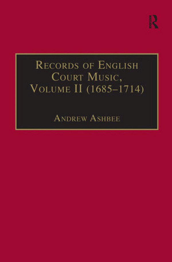 Records Of English Court Music: Volume II (1685-1714)-..