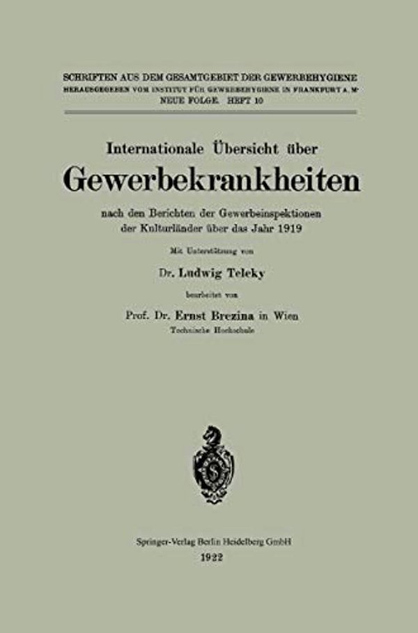 Internationale Übersicht Über Gewerbekrankheiten Nach Den Berichten Der Gewerbeinspektionen Der Kulturländer Über Das Jahr 1919-..