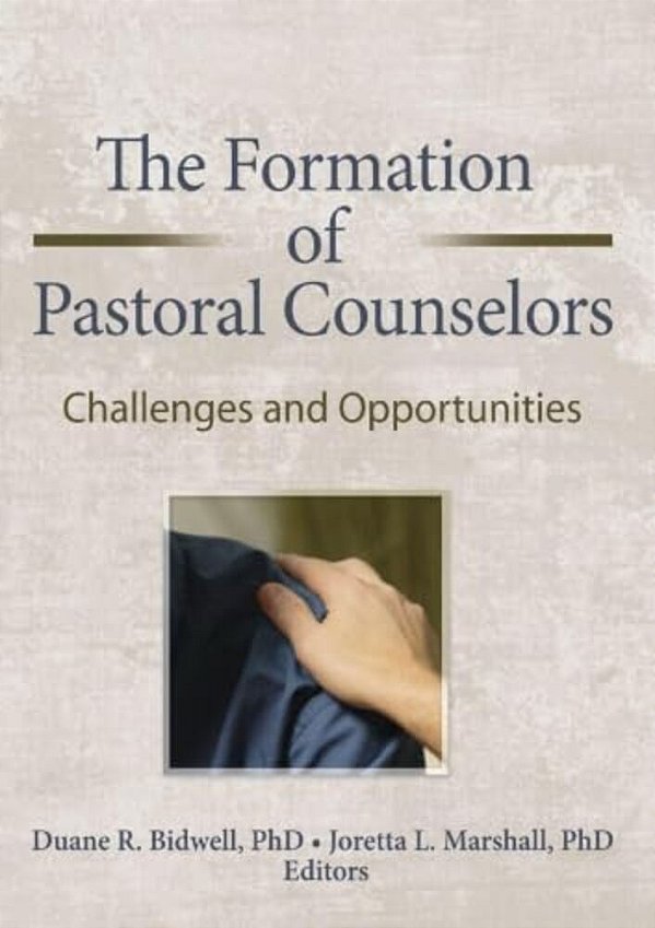 The Formation Of Pastoral Counselors: Challenges And Opportunities-..