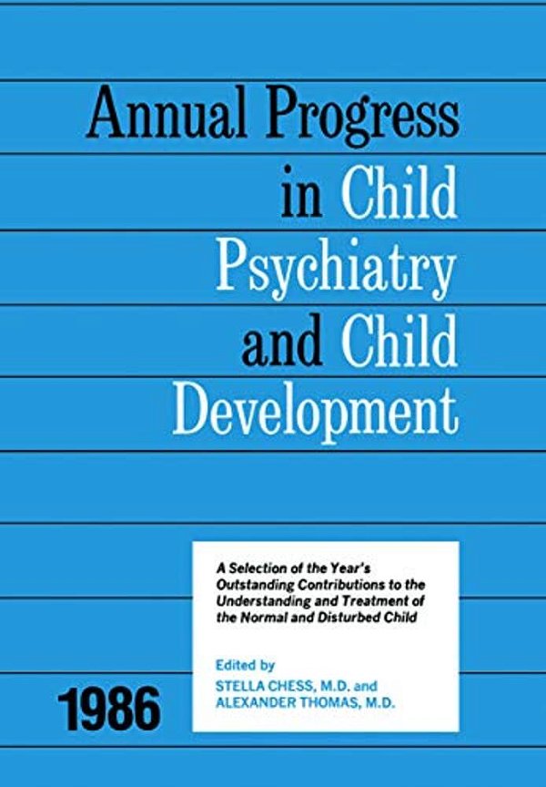 1986 Annual Progress In Child Psychiatry-..