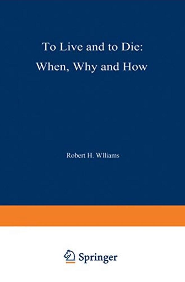 To Live And To Die: When, Why, And How-..