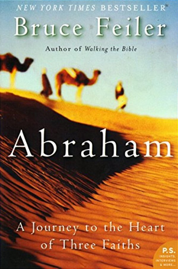 Abraham: A Journey To The Heart Of Three Faiths-..