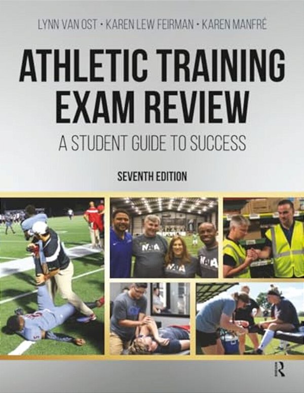 Athletic Training Exam Review: A Student Guide To Success-..