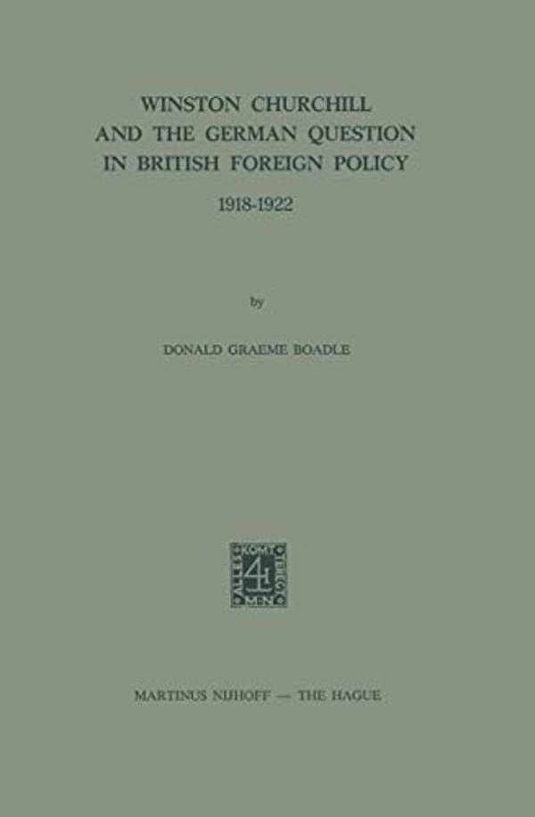 Winston Churchill And The German Question In British Foreign Policy 1918-1922-..