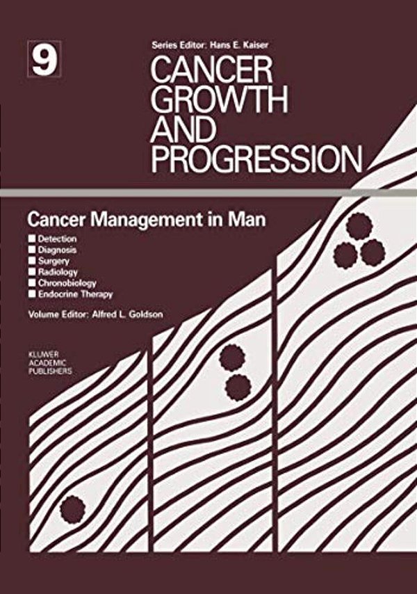 Cancer Management In Man: Detection, Diagnosis, Surgery, Radiology, Chronobiology, Endocrine Therapy-..