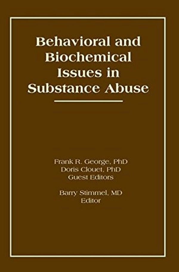 Behavioral And Biochemical Issues In Substance Abuse-..