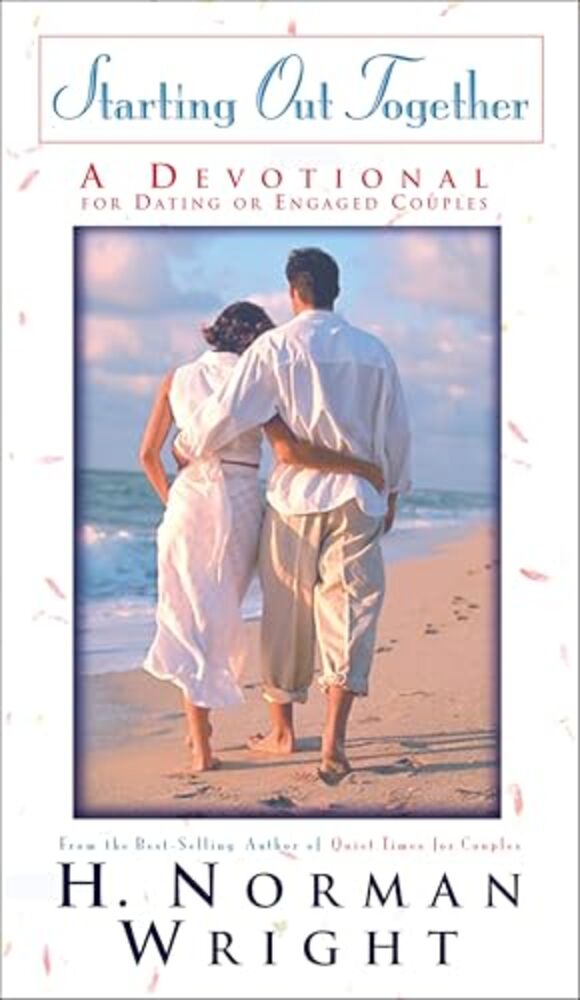 Starting Out Together: A Devotional For Dating Or Engaged Couples-..