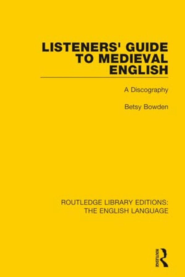 Listeners' Guide To Medieval English: A Discography-..