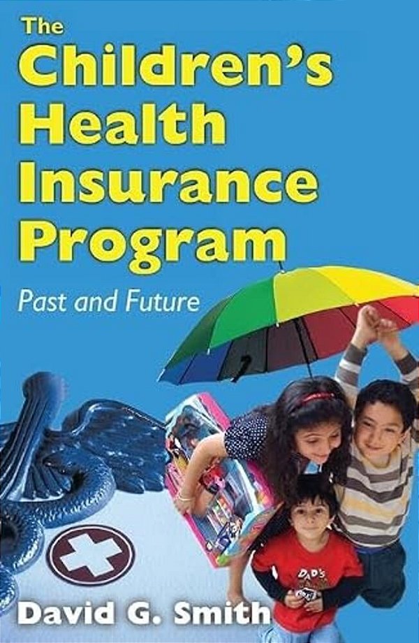 The Children's Health Insurance Program: Past And Future-..