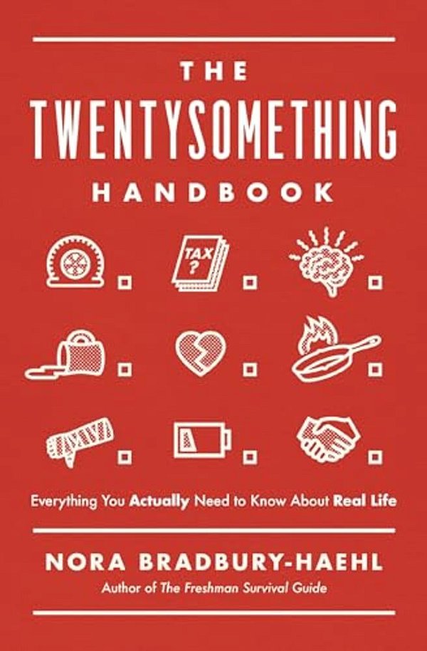 The Twentysomething Handbook: Everything You Actually Need To Know About Real Life - The Perfect Christian Graduation Gift For Celebrate Your Grad-..