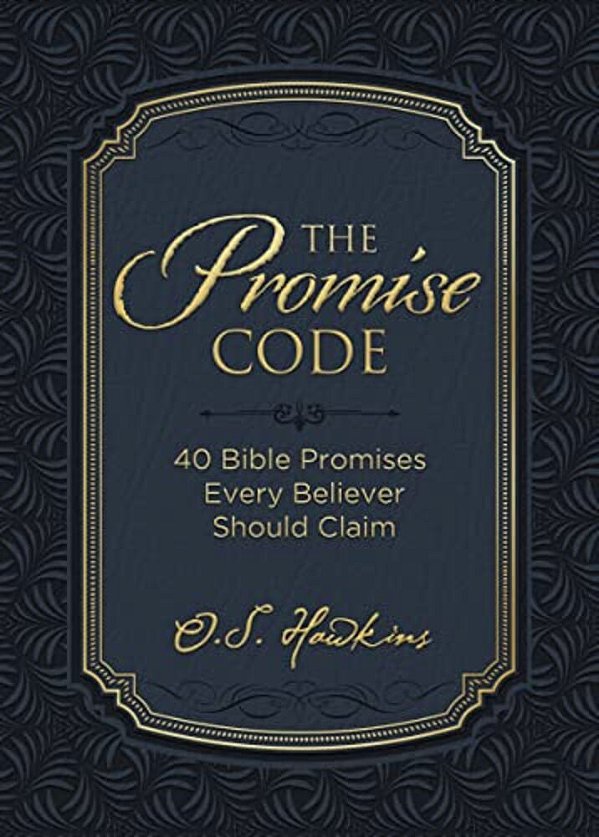 The Promise Code: 40 Bible Promises Every Believer Should Claim-..