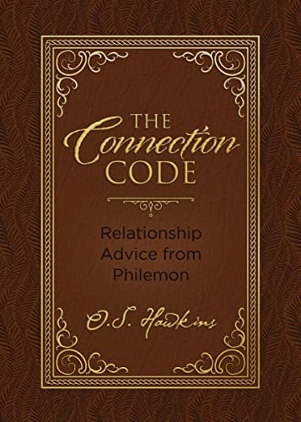 The Connection Code: Relationship Advice From Philemon-..