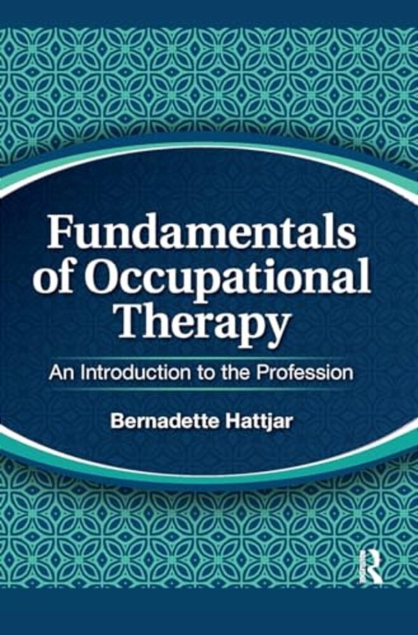Fundamentals Of Occupational Therapy: An Introduction To The Profession-..
