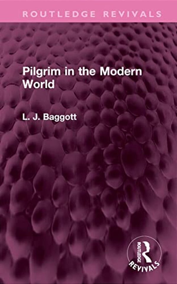 Pilgrim In The Modern World-..