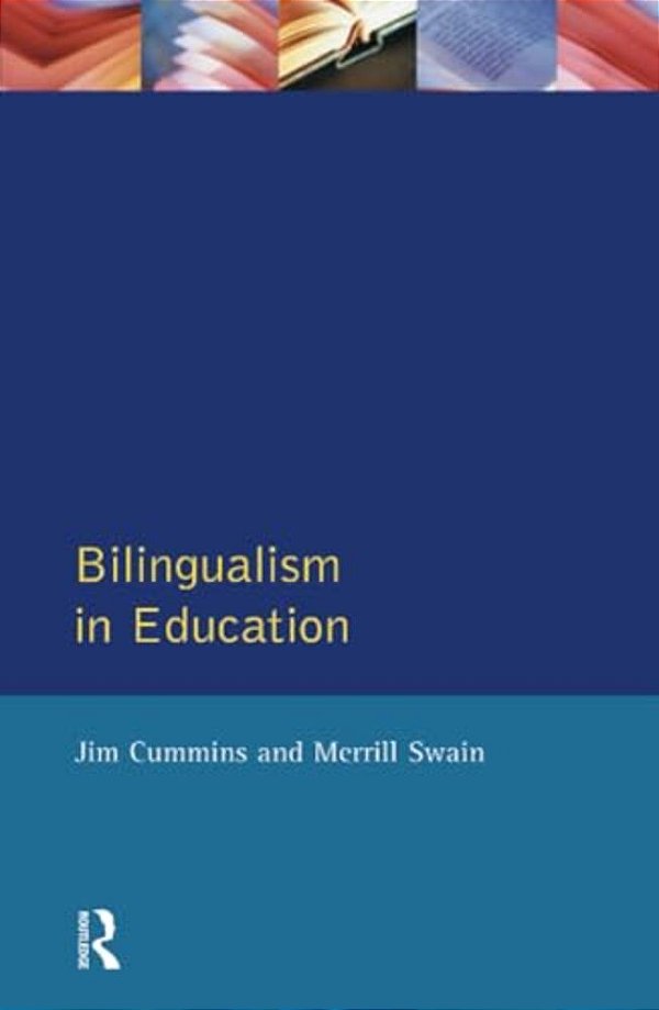 Bilingualism In Education: Aspects Of Theory, Research And Practice-..